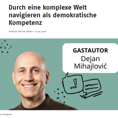 Dejan Mihajlović (ZSL Baden-Württemberg) – Durch eine komplexe Welt navigieren als demokratische Kompetenz [Navigating a Complex World as a Democratic Competence]